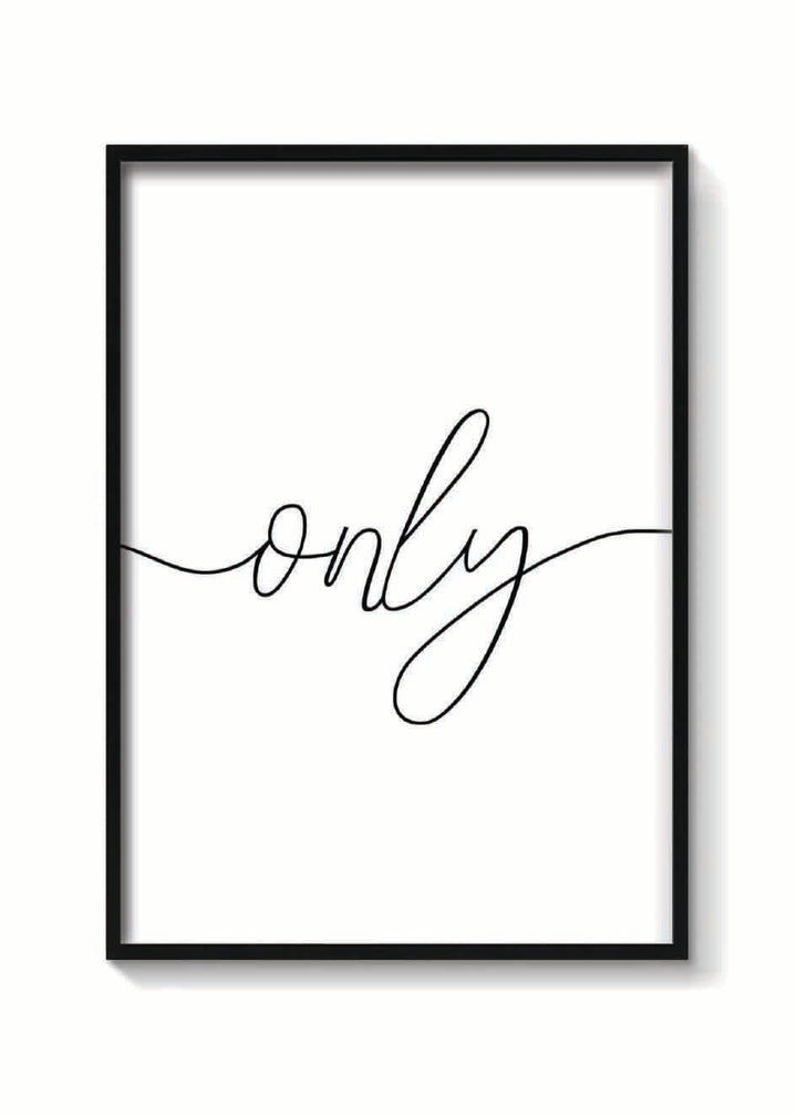 ONLY