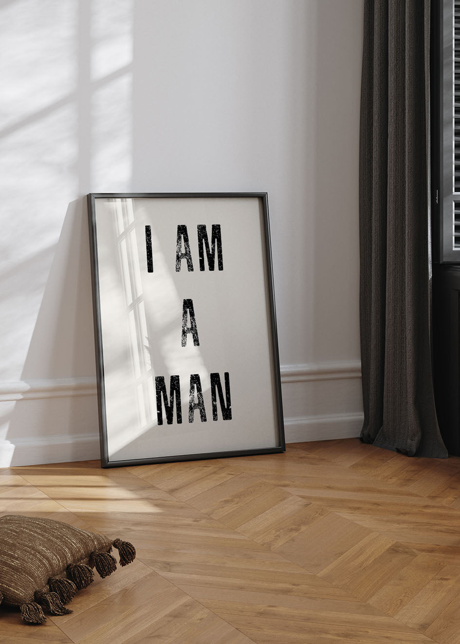 I AM A MAN